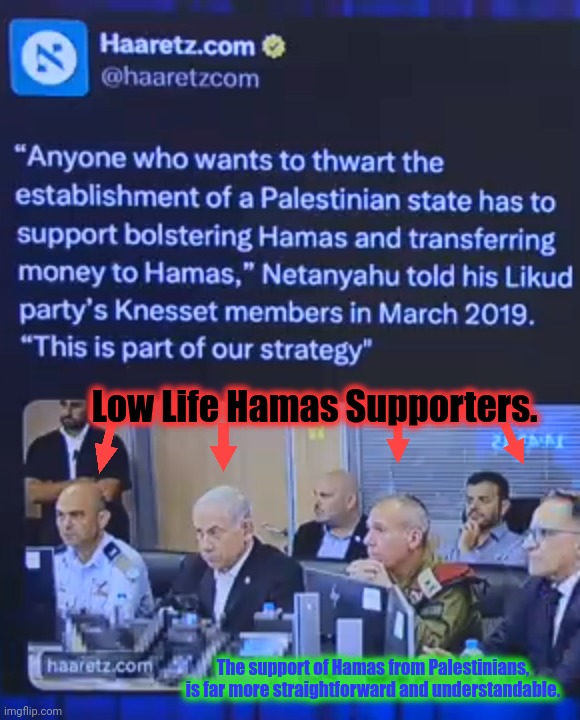 Low Life Hamas Supporters. The support of Hamas from Palestinians, is far more straightforward and understandable. | made w/ Imgflip meme maker