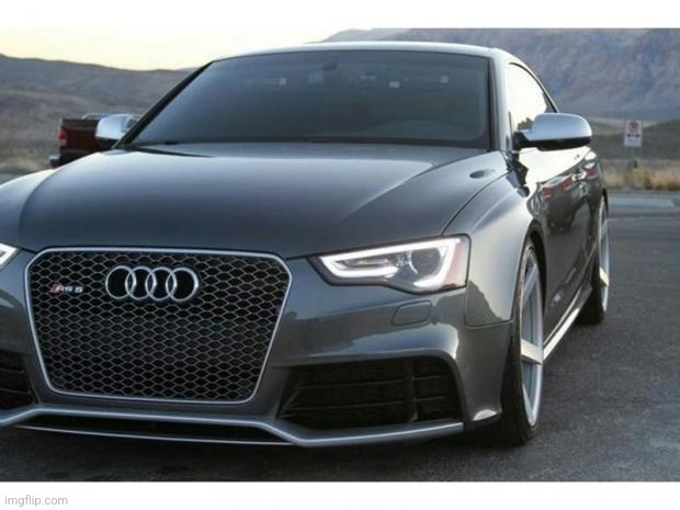 audi  | image tagged in audi | made w/ Imgflip meme maker