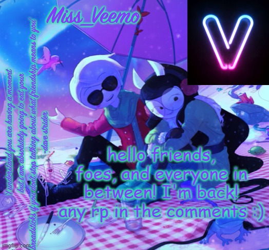 Veemo’s DaveJade temp | hello friends, foes, and everyone in between! I'm back! any rp in the comments :) | image tagged in veemo s davejade temp | made w/ Imgflip meme maker