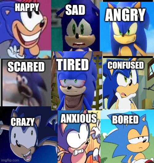 Pick Your current Sonic mood | ANGRY; HAPPY; SAD; TIRED; SCARED; CONFUSED; ANXIOUS; BORED; CRAZY | image tagged in sonic | made w/ Imgflip meme maker