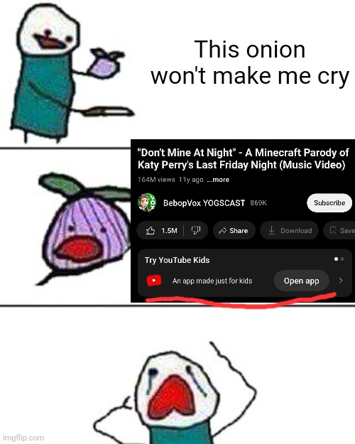 Nooo they removed comments. Our childhood is ruined. | This onion won't make me cry | image tagged in this onion won't make me cry,minecraft,comments,youtube | made w/ Imgflip meme maker