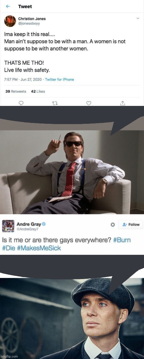 based sigma tweets | image tagged in patrick bateman,peaky blinders | made w/ Imgflip meme maker