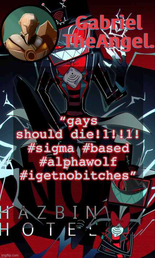 This is how u mfs act | “gays should die!1!!1! #sigma #based #alphawolf #igetnobitches” | image tagged in vox cat temp | made w/ Imgflip meme maker