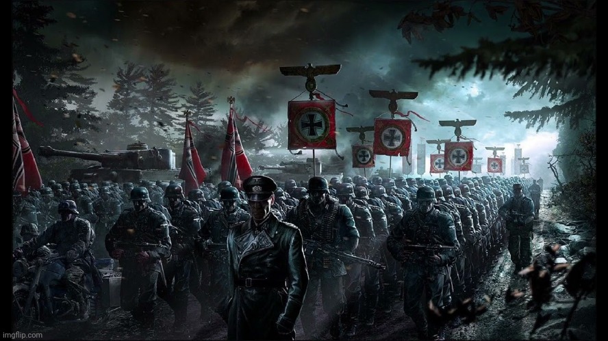 The 3rd Reich Marching to War. | image tagged in the 3rd reich marching to war | made w/ Imgflip meme maker