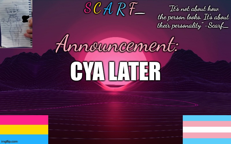 CYA LATER | made w/ Imgflip meme maker