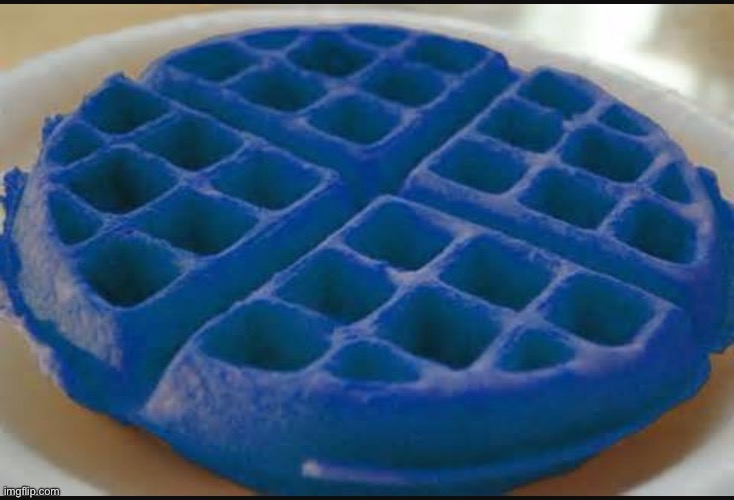 Blue waffle | image tagged in blue waffle | made w/ Imgflip meme maker