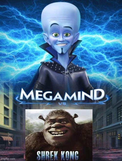 Megamind vs Shrek Kong | image tagged in megamind vs,megamind,shrek kong,memes,shrek,kong | made w/ Imgflip meme maker