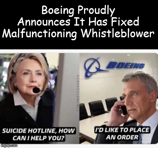 Boeing partners with Clinton Foundation to fix problem | Boeing Proudly Announces It Has Fixed Malfunctioning Whistleblower | image tagged in boeing,fix,whistleblower problem | made w/ Imgflip meme maker