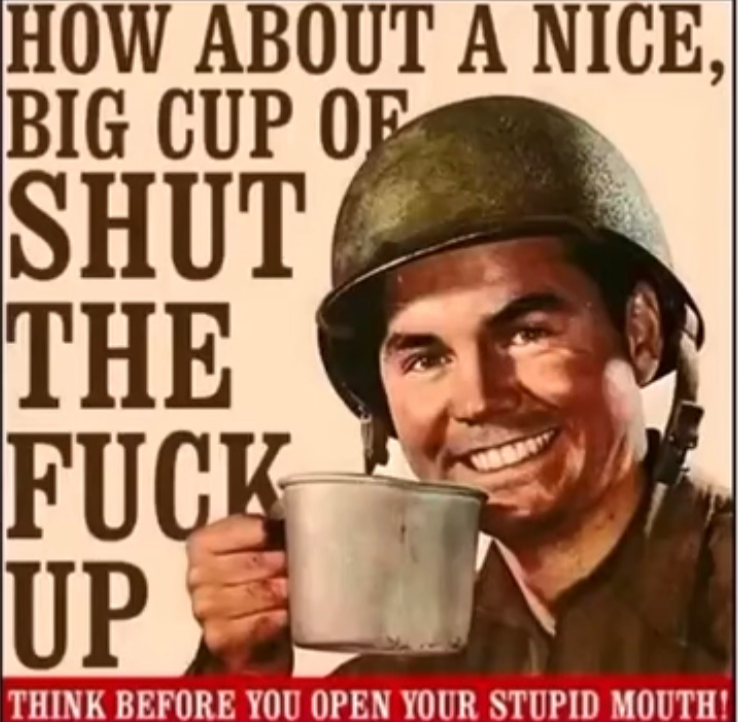 How about a nice big cup of shut the fuck up Blank Meme Template