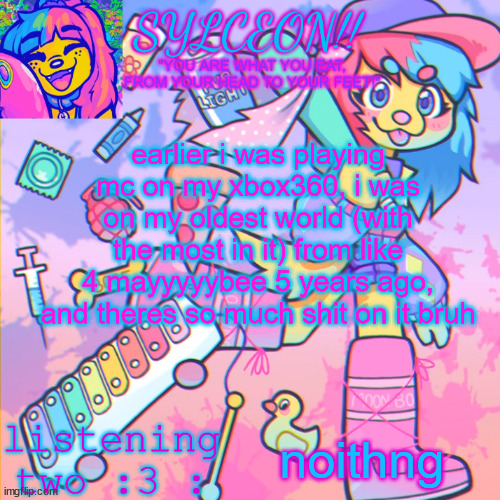 predicted the fnaf movie in it | earlier i was playing mc on my xbox360, i was on my oldest world (with the most in it) from like 4 mayyyyybee 5 years ago, and theres so much shit on it bruh; noithng | image tagged in this is sylceon speakjin and ur listenin 2 4lung | made w/ Imgflip meme maker