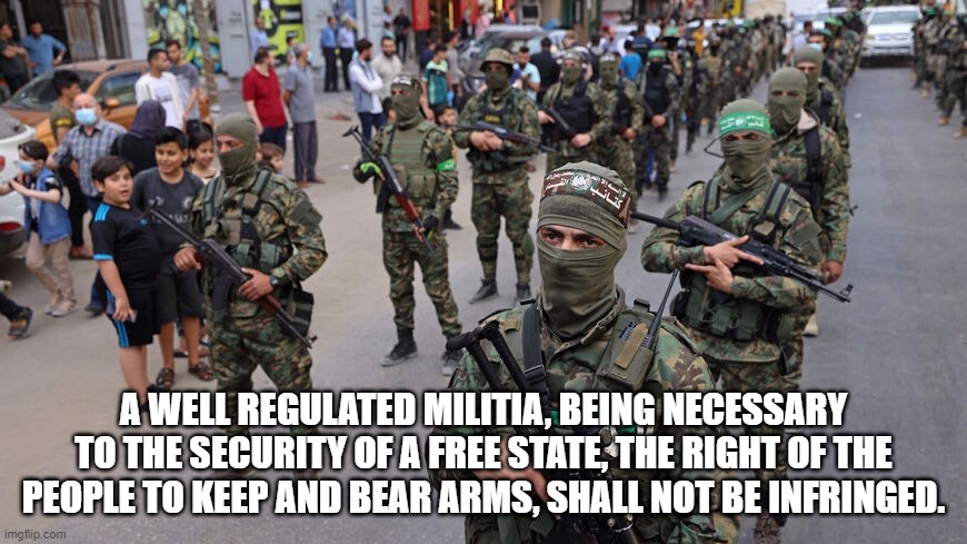 2nd Amendment | A WELL REGULATED MILITIA, BEING NECESSARY TO THE SECURITY OF A FREE STATE, THE RIGHT OF THE PEOPLE TO KEEP AND BEAR ARMS, SHALL NOT BE INFRINGED. | image tagged in 2nd amendment | made w/ Imgflip meme maker