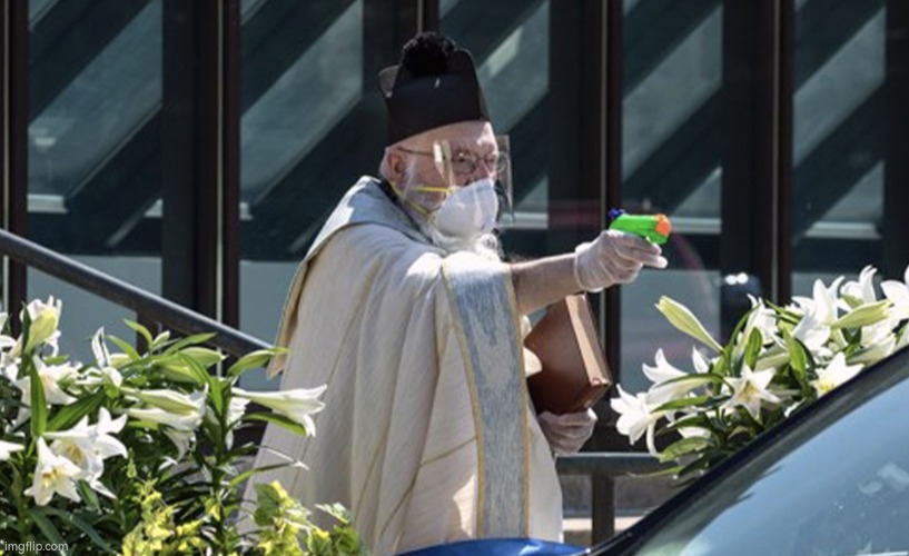 Priest With a Squirt Gun Filled With Holy Water | image tagged in priest with a squirt gun filled with holy water | made w/ Imgflip meme maker