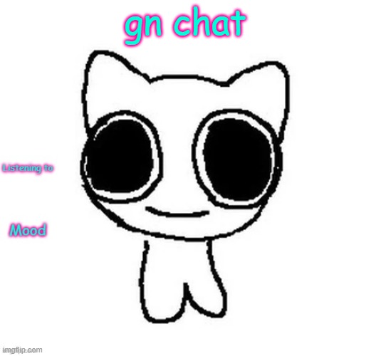 Silly_Neko Annoucment template | gn chat | image tagged in silly_neko annoucment template | made w/ Imgflip meme maker