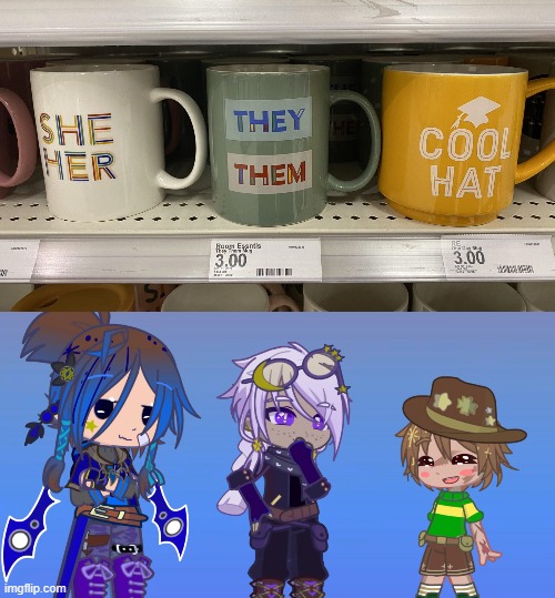 The genders (some things with my CVs) | image tagged in gacha,she/her they/them cool hat,ocs | made w/ Imgflip meme maker