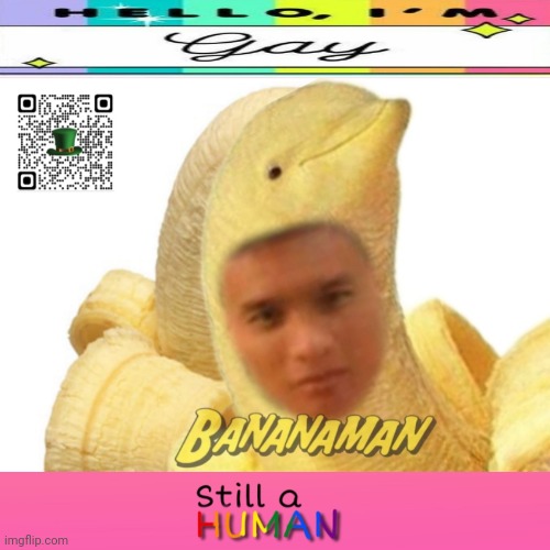 Banana Man vs Gay Man | image tagged in banana man vs gay man | made w/ Imgflip meme maker