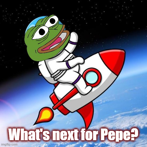 What's next for Pepe? | made w/ Imgflip meme maker