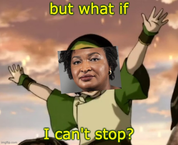 toph | but what if I can't stop? | image tagged in toph | made w/ Imgflip meme maker