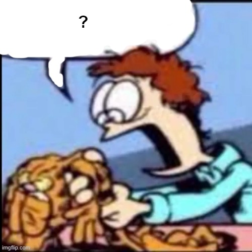 Garfield are you /srs or /j | ? | image tagged in garfield are you /srs or /j | made w/ Imgflip meme maker