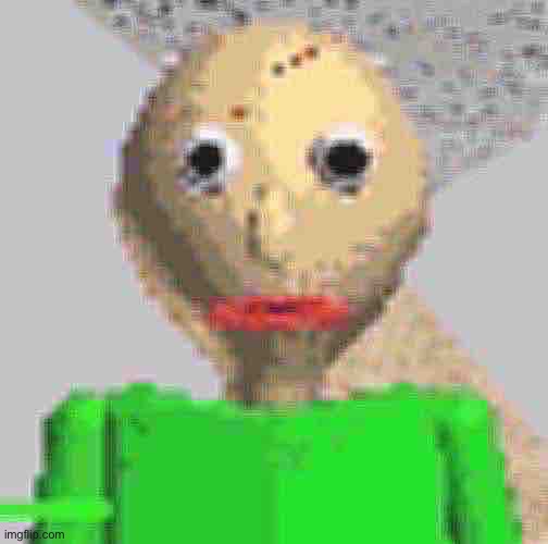 Baldi | image tagged in baldi | made w/ Imgflip meme maker