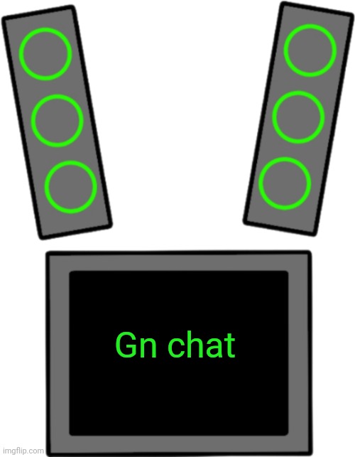 Blank data face | Gn chat | image tagged in blank data face | made w/ Imgflip meme maker
