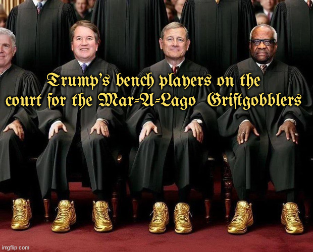Mar-a-lago Griftgobblers | Trump's bench players on the court for the Mar-A-Lago  Griftgobblers | image tagged in if the shoe fits,maga minions,out run the law,trump bench plsyers,p f liars,mar a lago griftgobblers | made w/ Imgflip meme maker