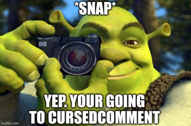 yep. your going to the cursedcomment | image tagged in yep your going to the cursedcomment | made w/ Imgflip meme maker
