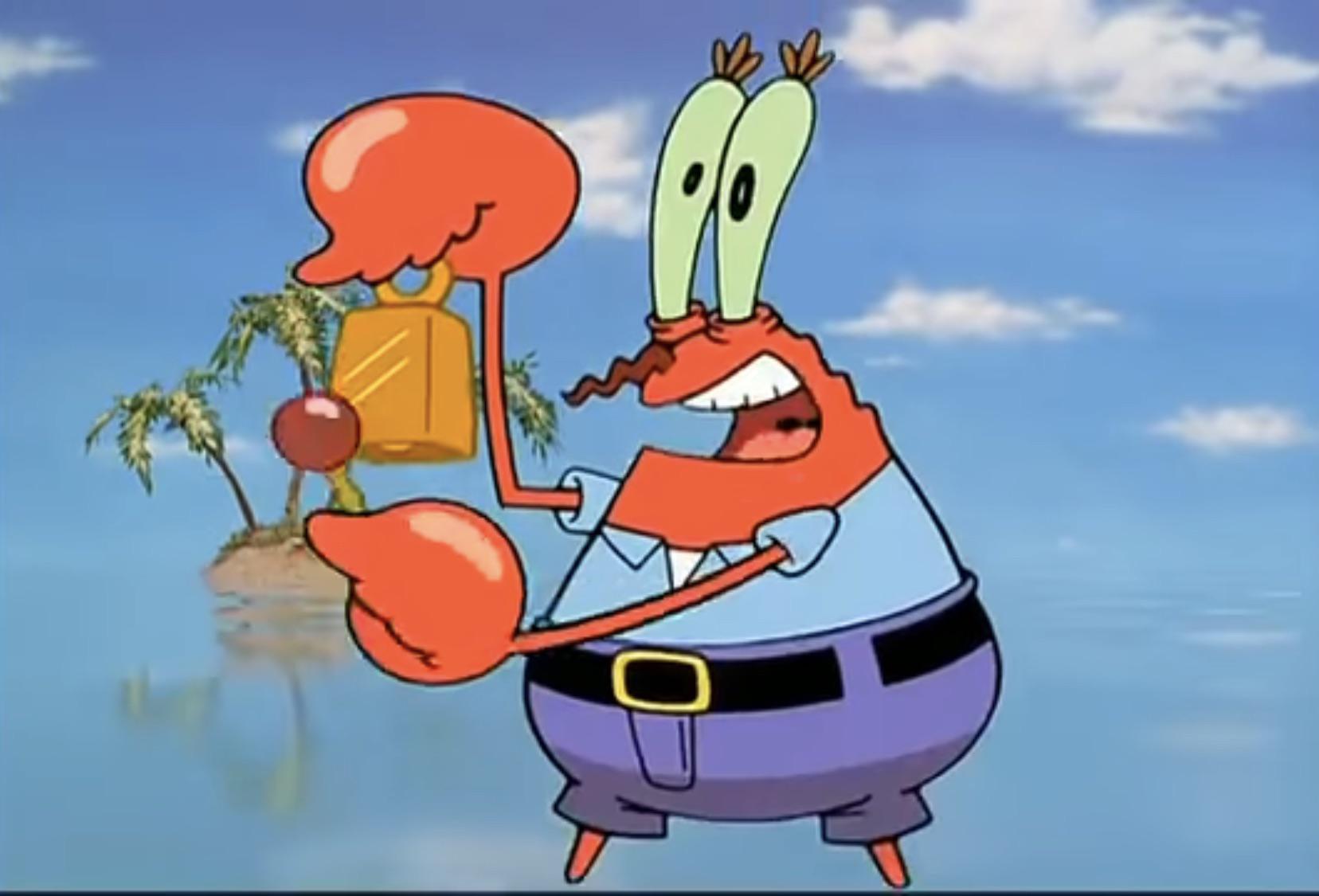 High Quality Mr. Krabs Give it up Day 23 Blank Meme Template