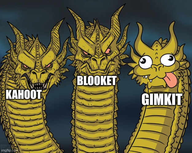 Gimkit SUCKS | BLOOKET; KAHOOT; GIMKIT | image tagged in three-headed dragon,kahoot,blooket,gimkit | made w/ Imgflip meme maker