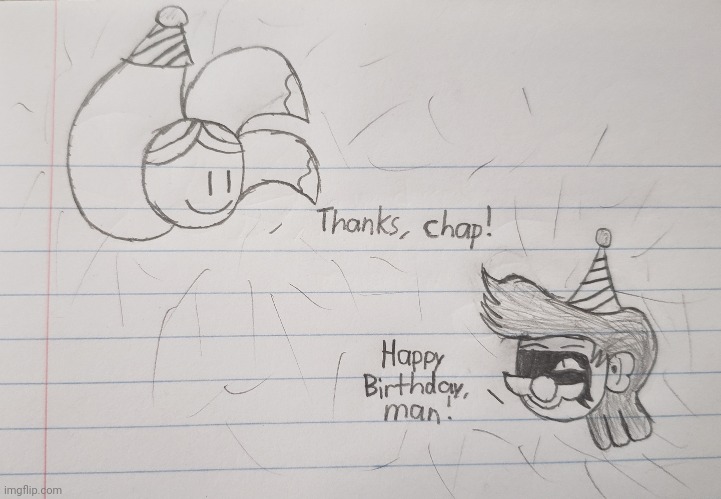 Goofy ahh doodle in class: Sketchy's birthday | image tagged in school,class,drawing | made w/ Imgflip meme maker