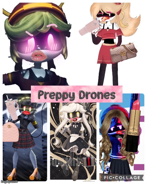 Preppy dronesss | image tagged in preppy drones | made w/ Imgflip meme maker