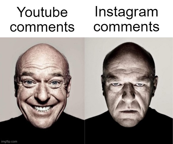 If you know, you know. | Youtube comments; Instagram comments | image tagged in hank,memes,relatable,relatable memes,fun | made w/ Imgflip meme maker