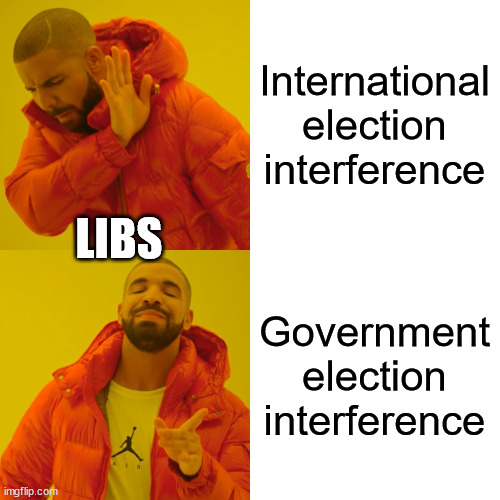 Drake Hotline Bling Meme | International election interference Government election interference LIBS | image tagged in memes,drake hotline bling | made w/ Imgflip meme maker