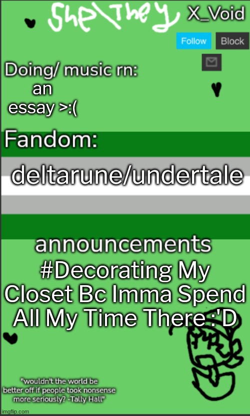 Closet! | an essay >:(; deltarune/undertale; #Decorating My Closet Bc Imma Spend All My Time There :'D | image tagged in 3 0,lgbtq,closeted af,help my parents don't know im pan | made w/ Imgflip meme maker