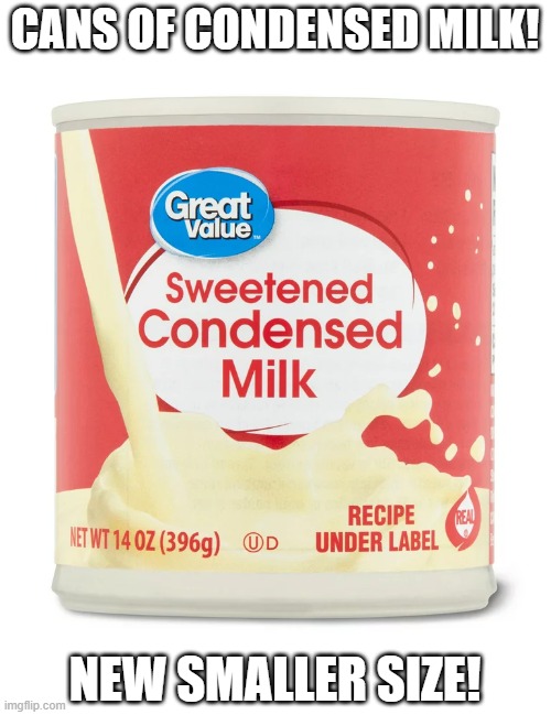 Condensed | CANS OF CONDENSED MILK! NEW SMALLER SIZE! | image tagged in milk,bad pun,dad joke,condensed | made w/ Imgflip meme maker
