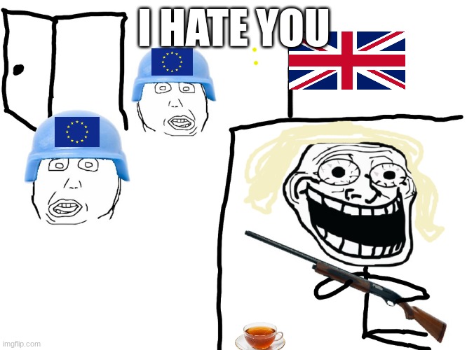 Bexit, in a nutshell | I HATE YOU | image tagged in i hate the antichrist | made w/ Imgflip meme maker