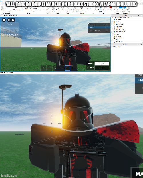 My 912nd commander | YALL, RATE DA DRIP (I MADE IT ON ROBLOX STUDIO, WEAPON INCLUDED) | image tagged in star wars,ethernal conflict | made w/ Imgflip meme maker