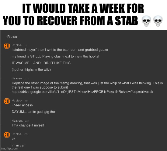 How | IT WOULD TAKE A WEEK FOR YOU TO RECOVER FROM A STAB 💀💀 | made w/ Imgflip meme maker