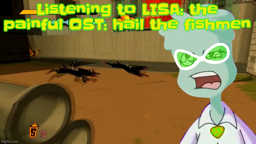 Man. | Listening to LISA: the painful OST: hail the fishmen | made w/ Imgflip meme maker