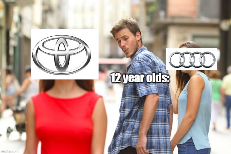 Distracted Boyfriend | 12 year olds: | image tagged in memes,distracted boyfriend | made w/ Imgflip meme maker