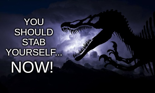 you should stab yourself.... NOW! Blank Meme Template