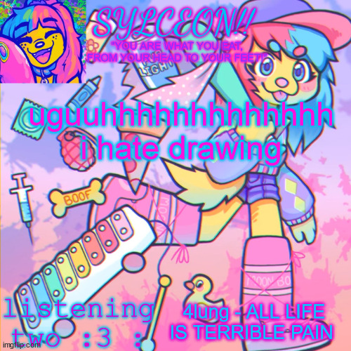 THIS IS SYLCEON SPEAKJIN AND UR LISTENIN 2 4LUNG!! | uguuhhhhhhhhhhhhh i hate drawing; 4lung - ALL LIFE IS TERRIBLE PAIN | image tagged in this is sylceon speakjin and ur listenin 2 4lung | made w/ Imgflip meme maker