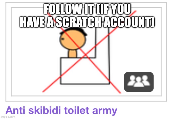 My friend made this studio btw | FOLLOW IT (IF YOU HAVE A SCRATCH ACCOUNT) | image tagged in skibidi toilet,cringe,memes | made w/ Imgflip meme maker