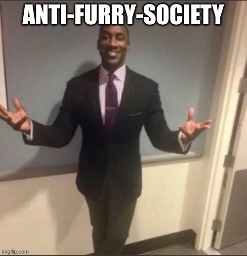 black guy in suit | ANTI-FURRY-SOCIETY | image tagged in black guy in suit | made w/ Imgflip meme maker