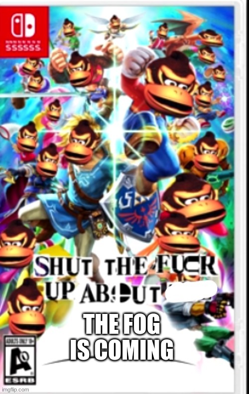 stfu about x | THE FOG IS COMING | image tagged in stfu about x | made w/ Imgflip meme maker