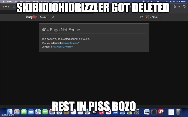 lol | SKIBIDIOHIORIZZLER GOT DELETED; REST IN PISS BOZO | image tagged in lol | made w/ Imgflip meme maker