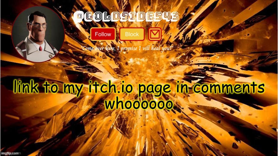 yippee | link to my itch.io page in comments
whoooooo | image tagged in gold's announcement template | made w/ Imgflip meme maker
