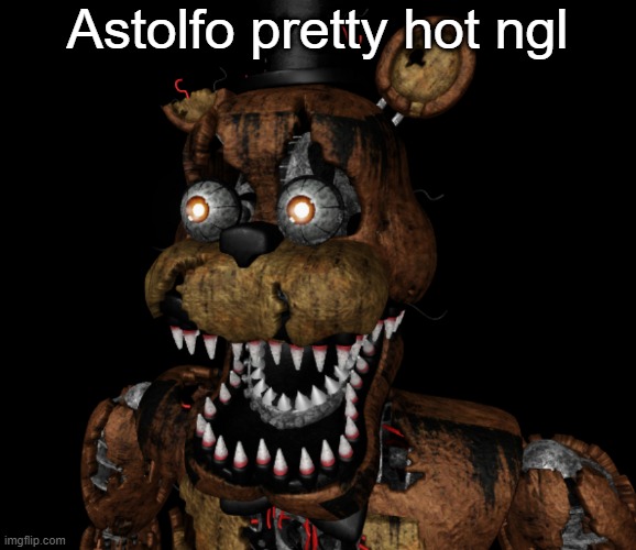 Nightmare Freddy Shocked | Astolfo pretty hot ngl | image tagged in nightmare freddy shocked | made w/ Imgflip meme maker