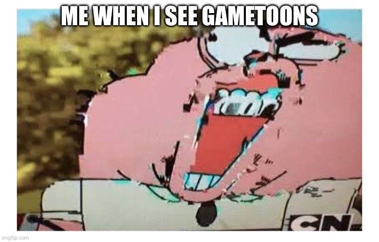 Bruh | ME WHEN I SEE GAMETOONS | image tagged in richard glitch | made w/ Imgflip meme maker