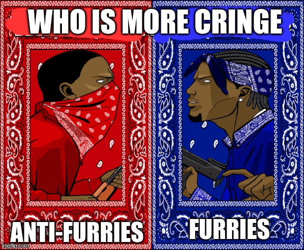 WHICH SIDE ARE YOU ON? | WHO IS MORE CRINGE; ANTI-FURRIES; FURRIES | image tagged in which side are you on | made w/ Imgflip meme maker