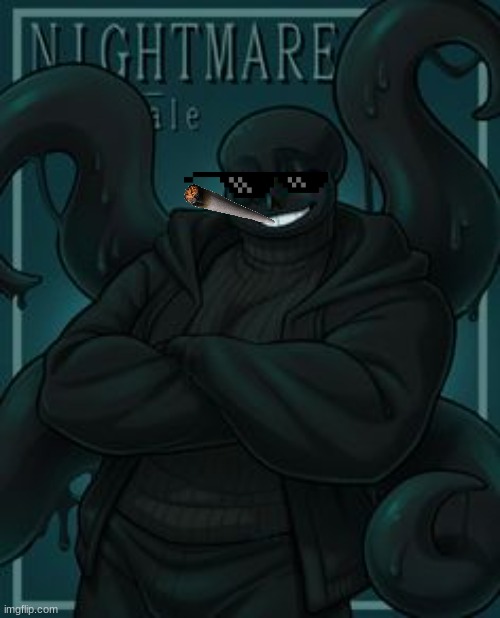 BIG BOI NOOTMARE BEING A GANSTER | image tagged in nightmare sans | made w/ Imgflip meme maker